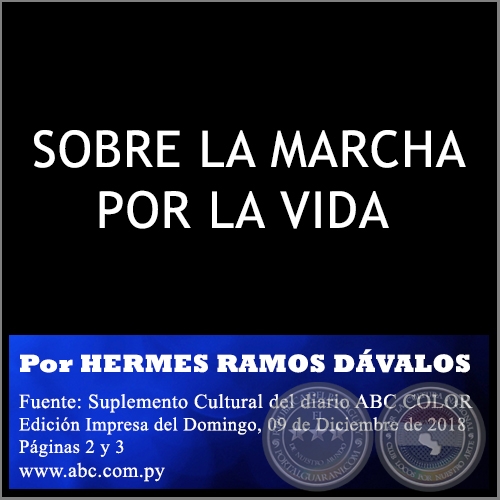 SOBRE LA MARCHA POR LA VIDA - Historia Social  - Por HERMES RAMOS DÁVALOS - Domingo, 09 de Diciembre de 2018